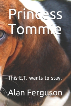 Paperback Princess Tommie: This E.T. wants to stay. Book