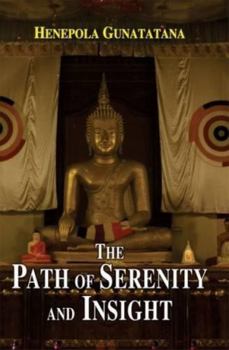 Paperback The Path of Serenity and Insight: An Explanation of Buddhist Jhanas Book