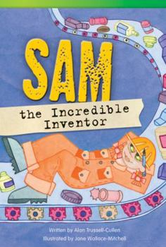 Hardcover Sam the Incredible Inventor (Library Bound) (Fluent) Book