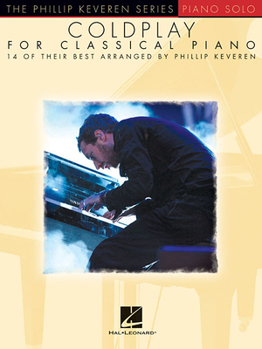 Paperback Coldplay for Classical Piano: Arr. Phillip Keveren the Phillip Keveren Series Piano Solo Book
