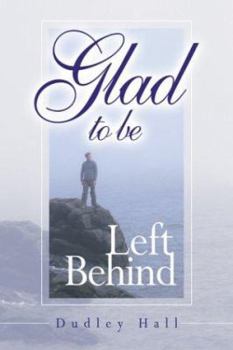 Paperback Glad to Be Left Behind Book