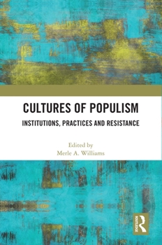 Hardcover Cultures of Populism: Institutions, Practices and Resistance Book