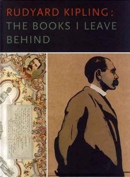 Hardcover Rudyard Kipling: The Books I Leave Behind Book