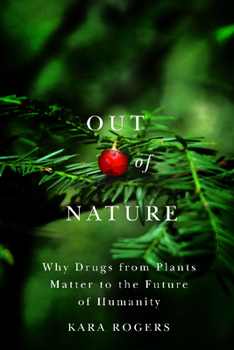 Paperback Out of Nature: Why Drugs from Plants Matter to the Future of Humanity Book