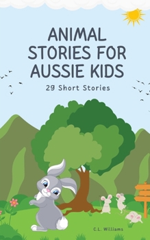 Paperback Animal Stories for Aussie Kids: 22 Short Stories Book