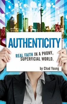 Paperback Authenticity: Real Faith in a Phony, Superficial World Book