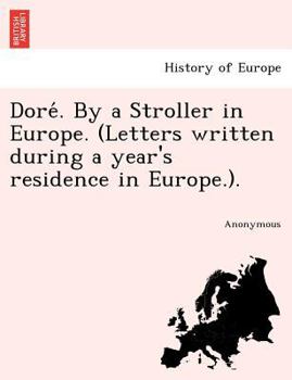 Paperback Dore . by a Stroller in Europe. (Letters Written During a Year's Residence in Europe.). Book