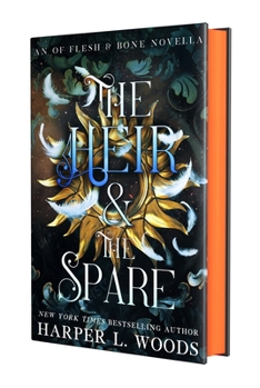 The Heir and the Spare (Of Flesh & Bone) - Book #4 of the Of Flesh & Bone