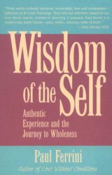 Paperback The Wisdom of the Self: Authentic Experience and the Journey to Wholeness Book