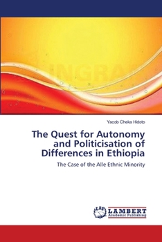 Paperback The Quest for Autonomy and Politicisation of Differences in Ethiopia Book