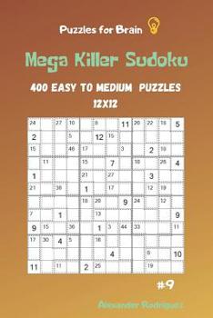 Paperback Puzzles for Brain - Mega Killer Sudoku 400 Easy to Medium Puzzles 12x12 vol.9 Book