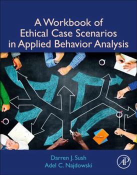 Paperback A Workbook of Ethical Case Scenarios in Applied Behavior Analysis Book