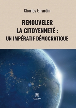 Paperback Renouveler la citoyenneté: un impératif démocratique [French] Book