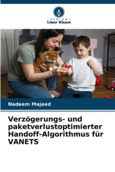 Paperback Verzögerungs- und paketverlustoptimierter Handoff-Algorithmus für VANETS [German] Book