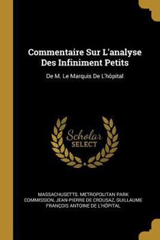 Paperback Commentaire Sur L'analyse Des Infiniment Petits: De M. Le Marquis De L'hôpital [French] Book