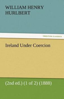 Paperback Ireland Under Coercion (2nd Ed.) (1 of 2) (1888) Book