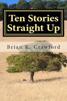 Paperback Ten Stories Straight Up Book