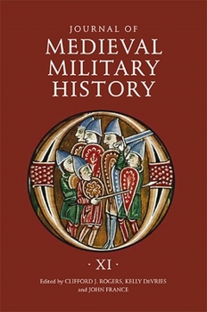 Hardcover Journal of Medieval Military History: Volume XI Book