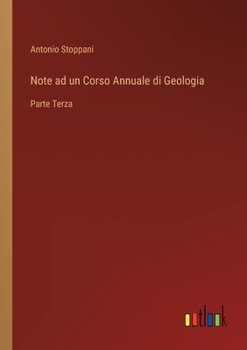 Paperback Note ad un Corso Annuale di Geologia: Parte Terza [Italian] Book