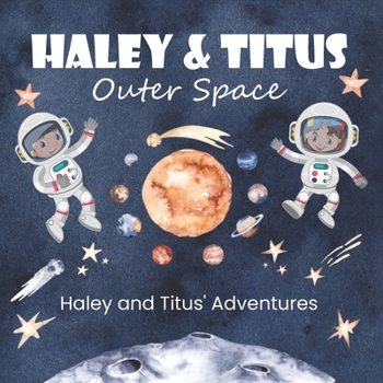 Paperback Haley and Titus' Adventures: Outer Space (The Solar System and Its Planets.) Book