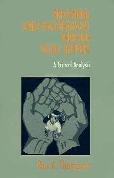 Paperback Preventing Child Maltreatment Through Social Support: A Critical Analysis Book