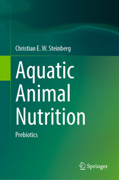 Hardcover Aquatic Animal Nutrition: Prebiotics Book