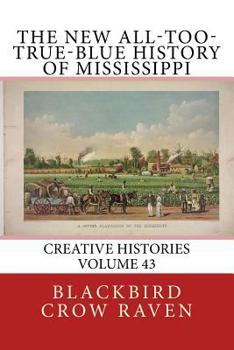 The New All-too-True-Blue History of Mississippi