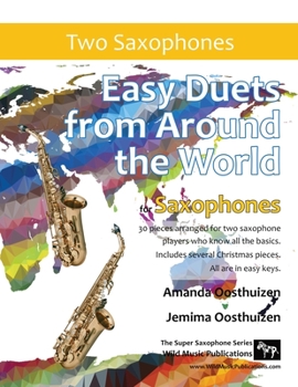 Paperback Easy Duets from Around the World for Saxophones: 30 great melodies arranged for two saxophone players who know all the basics. Book