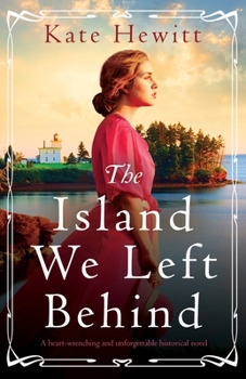 The Island We Left Behind: A heart-wrenching and unforgettable historical novel - Book #4 of the Amherst Island