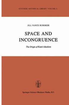 Paperback Space and Incongruence: The Origin of Kant's Idealism Book