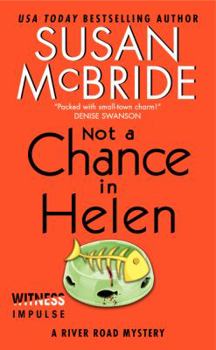 Not a Chance in Helen: A River Road Mystery - Book #3 of the River Road