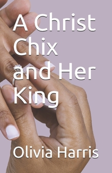 Paperback A Christ Chix and Her King Book