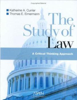 Hardcover The Study of the Law: A Critical Thinking Approach Book