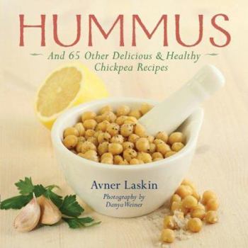 Paperback Hummus: And 65 Other Delicious & Healthy Chickpea Recipes Book