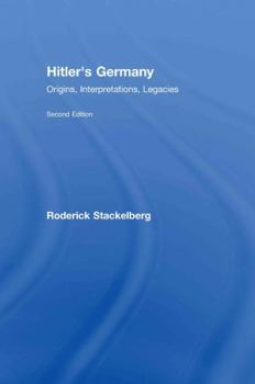 Hardcover Hitler's Germany: Origins, Interpretations, Legacies Book