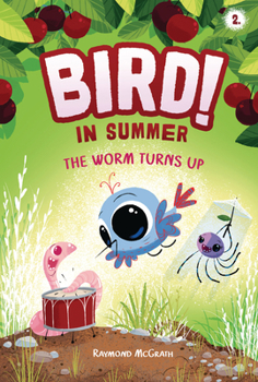 Worm Turns Up : In Summer (Book 2)