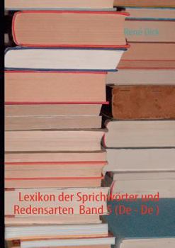 Paperback Lexikon der Sprichwörter und Redensarten Band 5 (De - De ) [German] Book