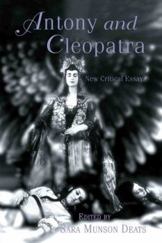 Paperback Antony and Cleopatra: New Critical Essays Book