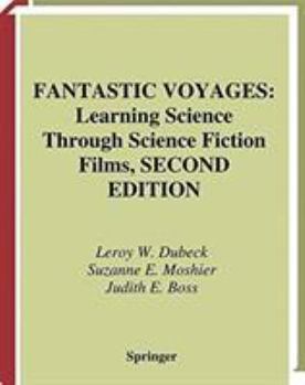 Paperback Fantastic Voyages: Learning Science Through Science Fiction Films Book