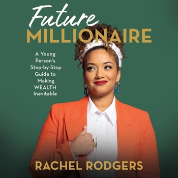 Audio CD Future Millionaire: A Young Person's Step-By-Step Guide to Making Wealth Inevitable Book