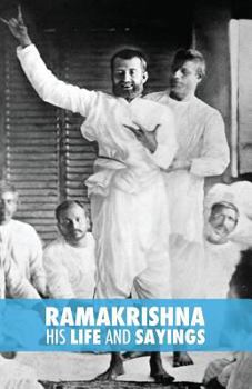 Paperback Ramakrishna, His Life and Sayings Book