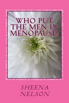 Paperback who put the men in menopause?: hilarious poems for older women Book