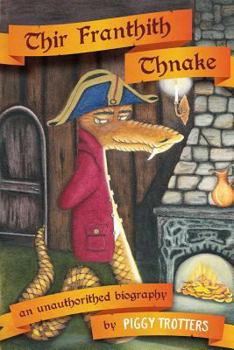 Paperback Thir Franthith Thnake: An Unauthorithed Biography Book