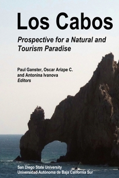 Paperback Los Cabos: Prospective for a Natural and Tourism Paradise Book