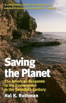 Saving the Planet: The American Response to the Environment in the Twentieth Century (The American Ways Series) - Book  of the American Ways Series