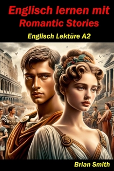 Paperback Englisch lernen mit Romantic Stories: Englisch Lektüre A2 Book