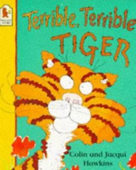 Paperback Terrible, Terrible Tiger Book