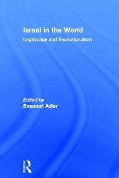 Hardcover Israel in the World: Legitimacy and Exceptionalism Book
