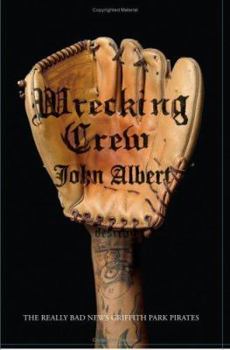 Hardcover Wrecking Crew: The Really Bad News Griffith Park Pirates Book