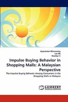 Paperback Impulse Buying Behavior in Shopping Malls: A Malaysian Perspective Book